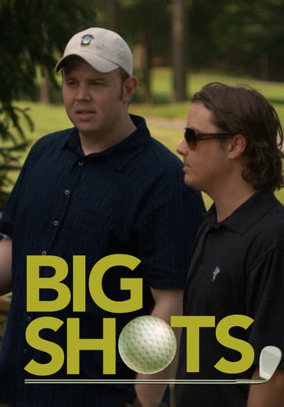 Big Shots