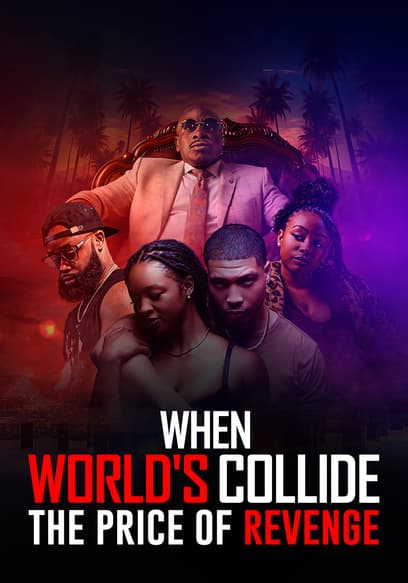 When World's Collide: The Price of Revenge poster