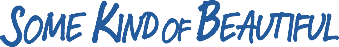 Some Kind of Beautiful