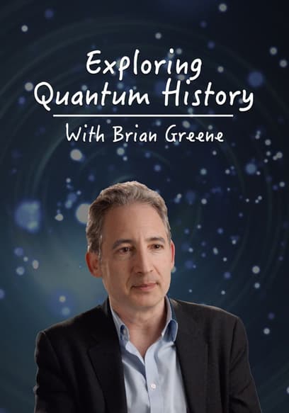 Exploring Quantum History With Brian Greene