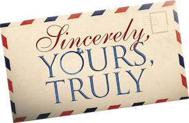 Sincerely, Yours Truly