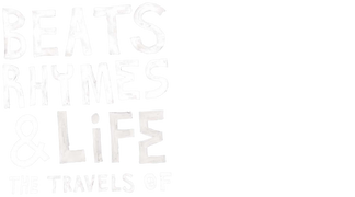 Beats, Rhymes & Life: The Travels of A Tribe Called Quest