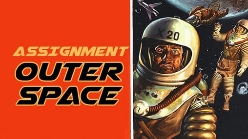 Watch Assignment: Outer Space (1961) Free Movies Tubi
