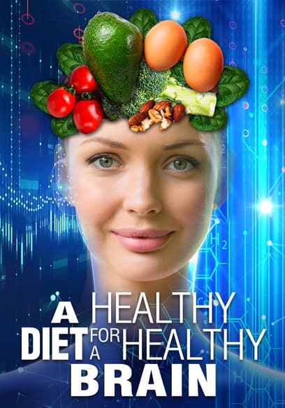 A Healthy Diet for a Healthy Brain