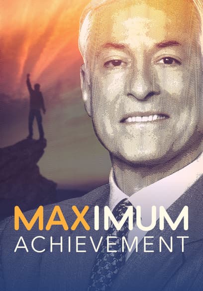 Maximum Achievement: The Brian Tracy Story