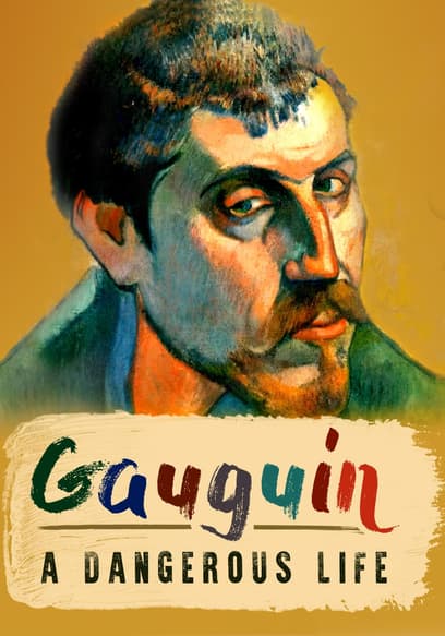 Gauguin: A Dangerous Life