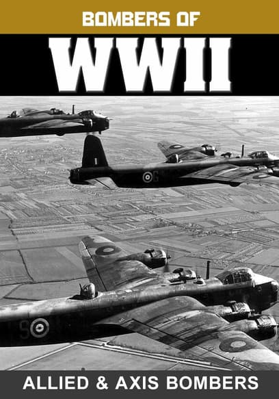 Bombers of WWII: Allied & Axis Bombers