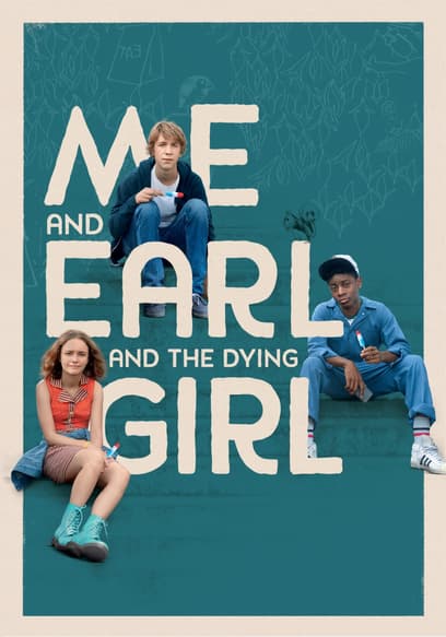 Me and Earl and the Dying Girl