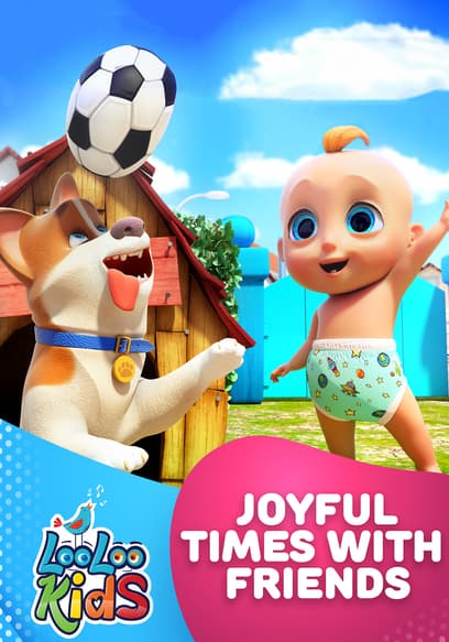 Joyful Times With Friends: LooLoo Kids poster