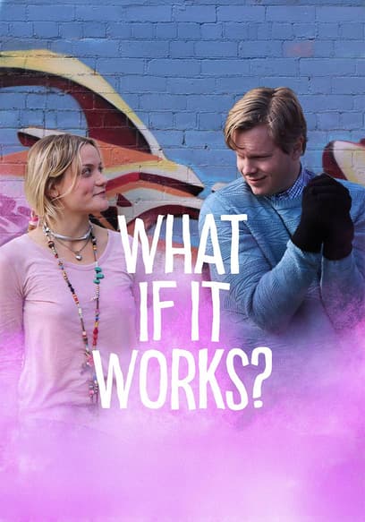 What if It Works?