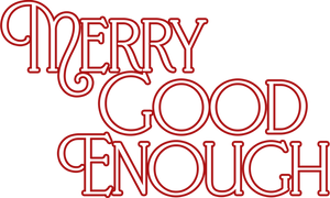 Merry Good Enough