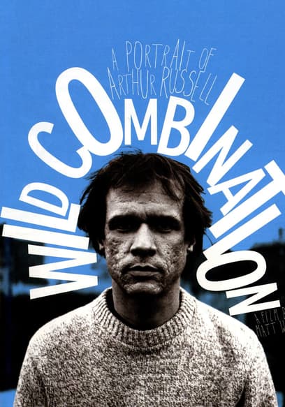 Wild Combination: A Portrait of Arthur Russell