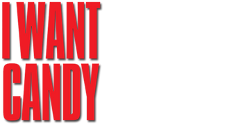 I Want Candy