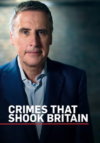 Crimes That Shook Britain