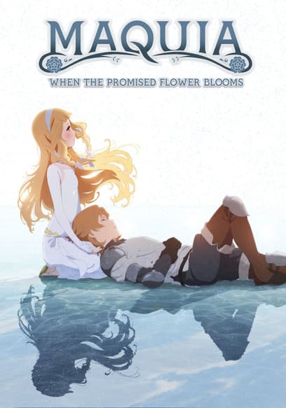 Maquia: When the Promised Flower Blooms