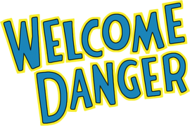 Welcome Danger