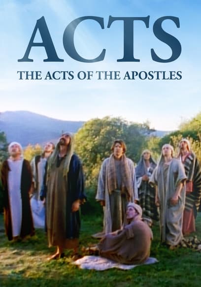 Acts: The Acts of the Apostles