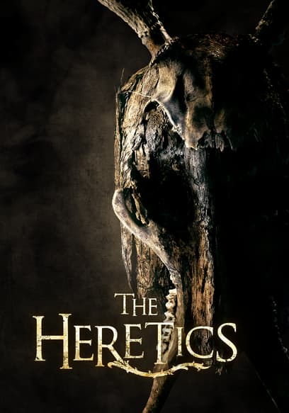 The Heretics