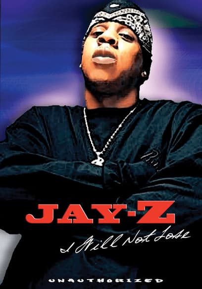 Jay Z: I Will Not Lose (Unauthorized) poster