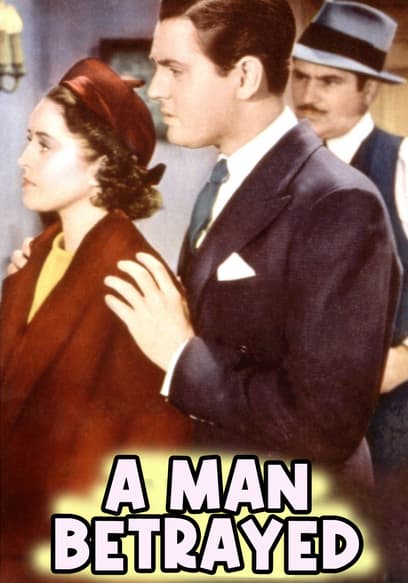 A Man Betrayed