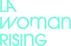 LA Woman Rising
