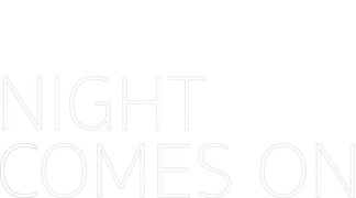 Night Comes On