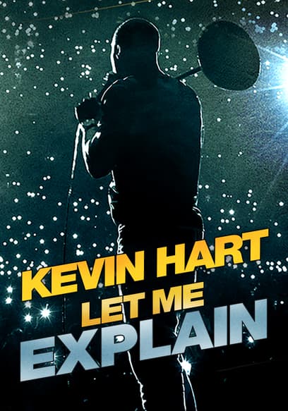 Kevin Hart: Let Me Explain