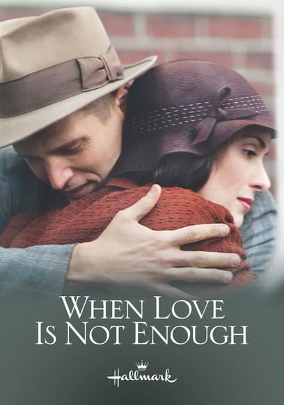 When Love Is Not Enough: The Lois Wilson Story