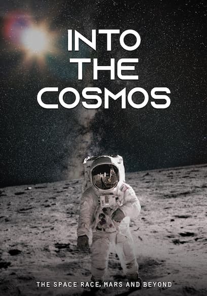 Into the Cosmos: The Space Race, Mars and Beyond