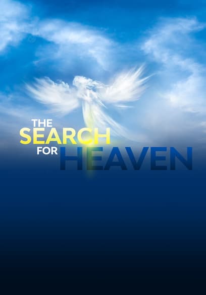 The Search for Heaven