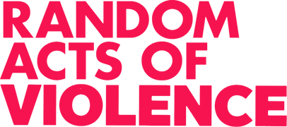 Random Acts of Violence