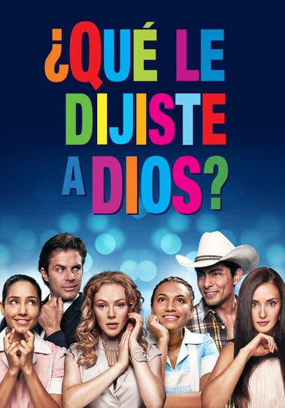 ¿Qué le Dijiste a Dios?