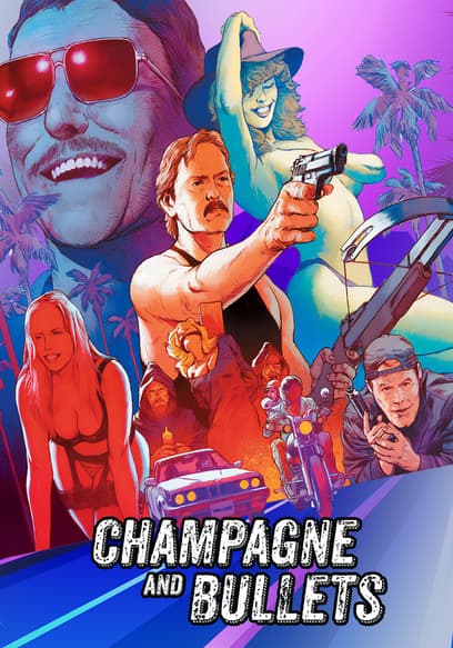 Champagne and Bullets