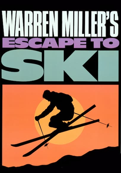 Warren Miller's Escape to Ski poster