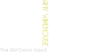 Amy Winehouse: The Girl Done Good