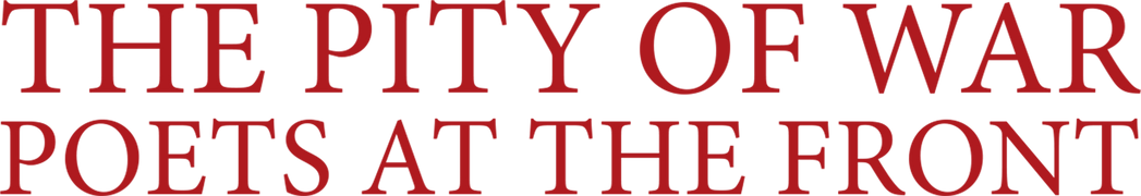 The Pity of War: Poets at the Front