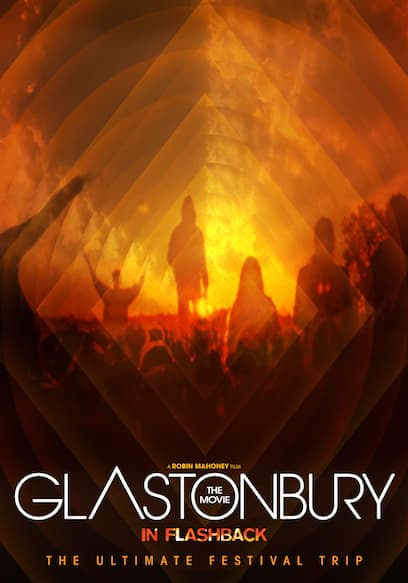 Glastonbury: The Movie in Flashback