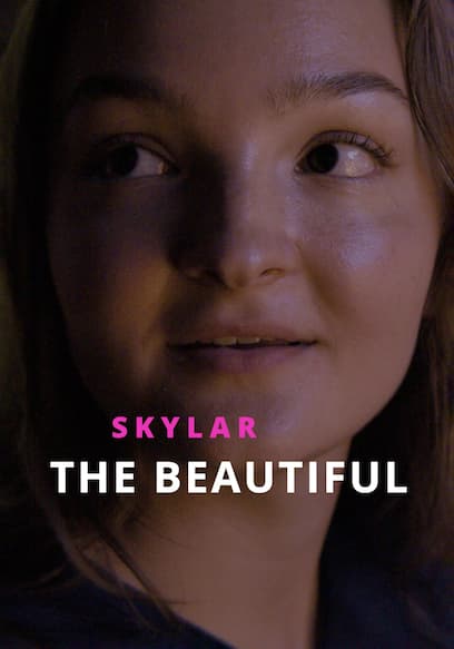 Skylar the Beautiful