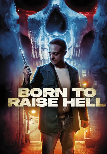 Born to Raise Hell