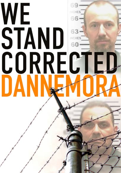 We Stand Corrected: Dannemora