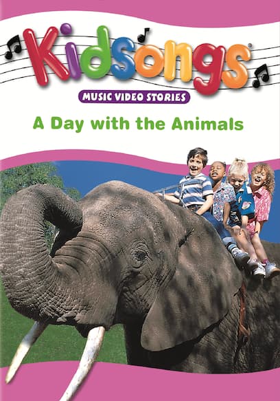 Kidsongs: A Day With the Animals