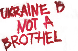 Ukraine Is Not a Brothel