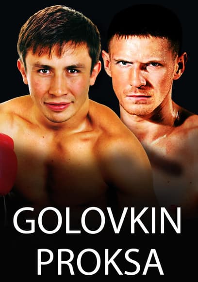 Boxing After Dark: Gennady Golovkin vs. Grzegorz Proksa