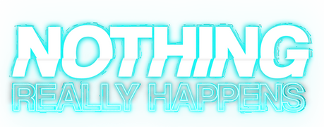 Nothing Really Happens