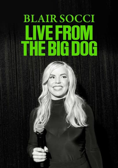Blair Socci: Live From the Big Dog poster