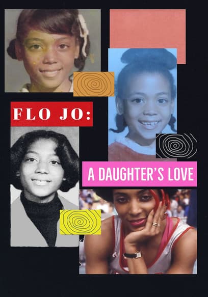 Flo Jo: A Daughter's Love