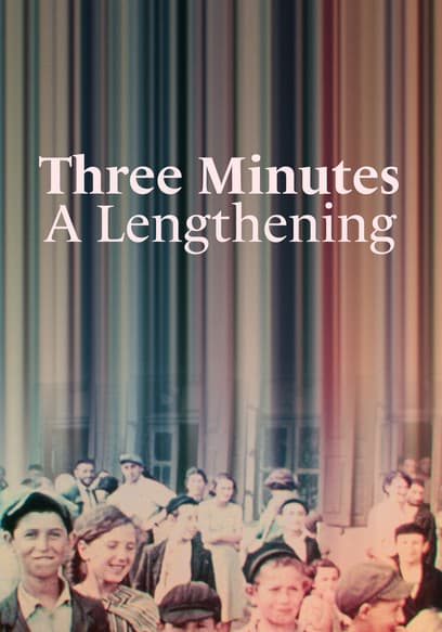 Three Minutes: A Lengthening