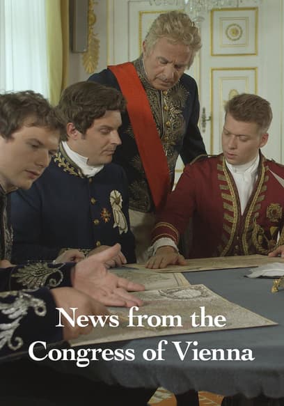 News From the Congress of Vienna poster