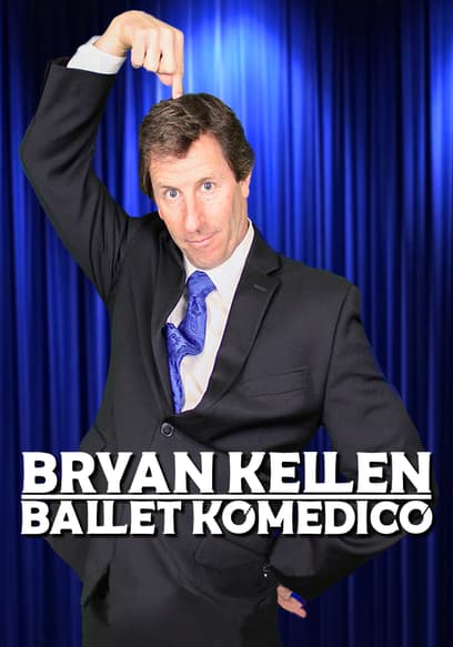 Bryan Kellen: Ballet Komedico poster