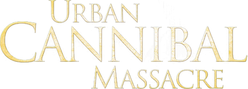 Urban Cannibal Massacre